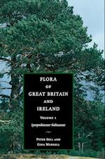 Flora of Great Britain and Ireland: Volume 1, Lycopodiaceae – Salicaceae