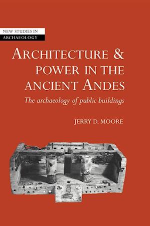 Architecture and Power in the Ancient Andes