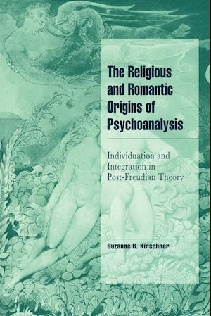 The Religious and Romantic Origins of Psychoanalysis