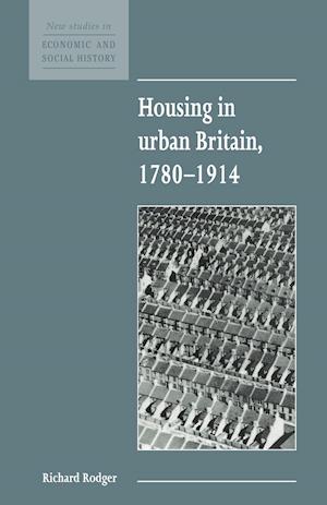 Housing in Urban Britain 1780-1914