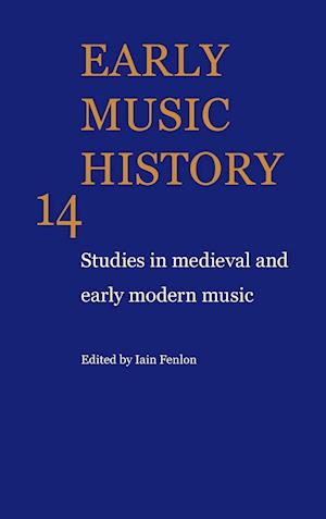Early Music History: Volume 14