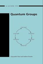 A Guide to Quantum Groups