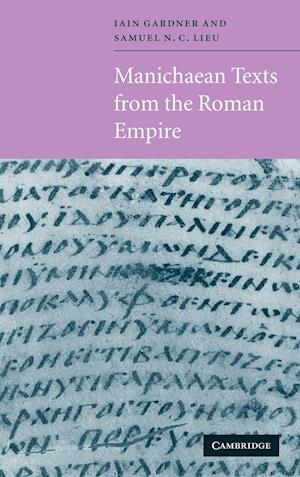 Manichaean Texts from the Roman Empire