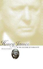 Henry James and the Culture of Publicity