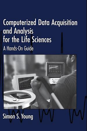 Computerized Data Acquisition and Analysis for the Life Sciences