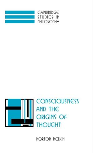 Consciousness and the Origins of Thought