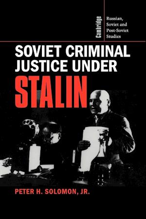 Soviet Criminal Justice Under Stalin