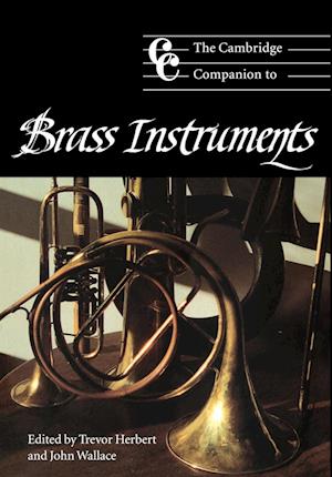 The Cambridge Companion to Brass Instruments