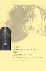 Early Christian Women and Pagan Opinion