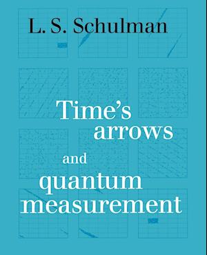 Time's Arrows and Quantum Measurement