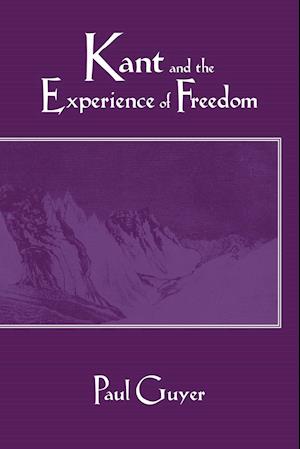 Kant and the Experience of Freedom