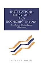 Institutions, Behaviour and Economic Theory