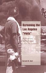 Screening the Los Angeles 'Riots'