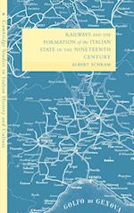 Railways and the Formation of the Italian State in the Nineteenth Century