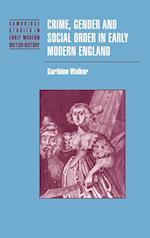 Crime, Gender and Social Order in Early Modern England