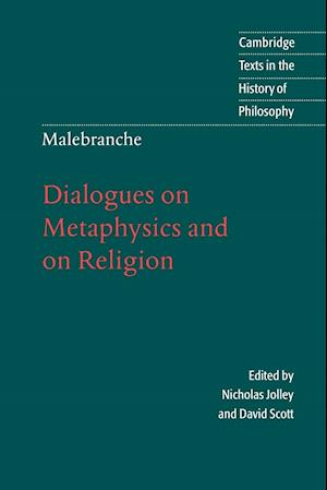 Malebranche: Dialogues on Metaphysics and on Religion