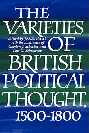 The Varieties of British Political Thought, 1500–1800