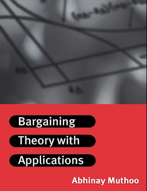 Bargaining Theory with Applications