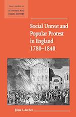 Social Unrest and Popular Protest in England, 1780-1840