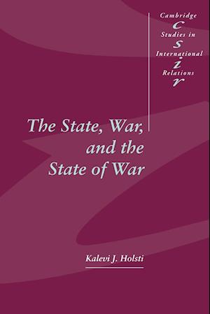 The State, War, and the State of War