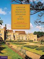 Greater Medieval Houses of England and Wales, 1300-1500: Volume 3, Southern England