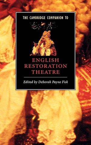 The Cambridge Companion to English Restoration Theatre