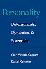Personality: Determinants, Dynamics, and Potentials