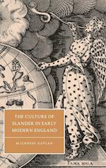 The Culture of Slander in Early Modern England