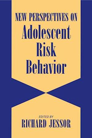 New Perspectives on Adolescent Risk Behavior