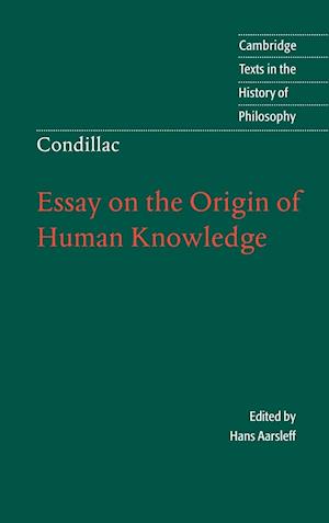 Condillac: Essay on the Origin of Human Knowledge