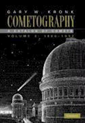 Cometography: Volume 3, 1900-1932