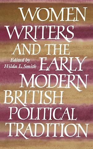 Women Writers and the Early Modern British Political Tradition