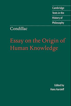 Condillac: Essay on the Origin of Human Knowledge