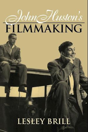 John Huston's Filmmaking