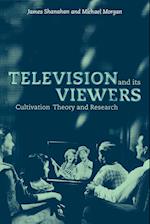 Television and Its Viewers