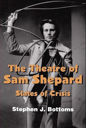 The Theatre of Sam Shepard