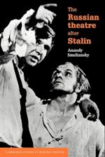 The Russian Theatre after Stalin