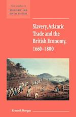 Slavery, Atlantic Trade and the British Economy, 1660–1800