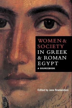 Women and Society in Greek and Roman Egypt