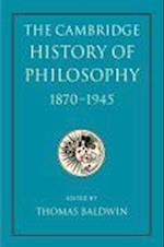 The Cambridge History of Philosophy 1870–1945