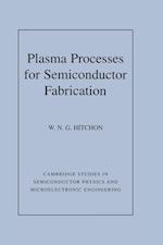 Plasma Processes for Semiconductor Fabrication