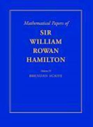 The Mathematical Papers of Sir William Rowan Hamilton: Volume 4, Geometry, Analysis, Astronomy, Probability and Finite Differences, Miscellaneous