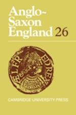 Anglo-Saxon England: Volume 26