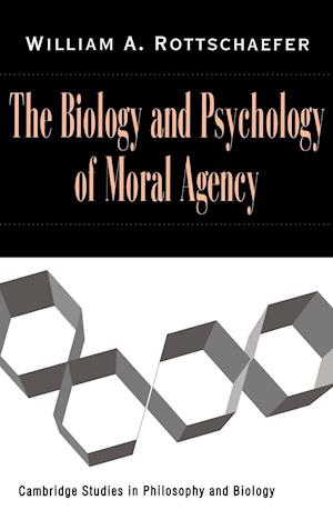 The Biology and Psychology of Moral Agency