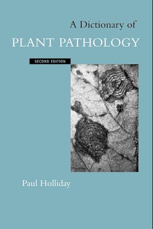 A Dictionary of Plant Pathology