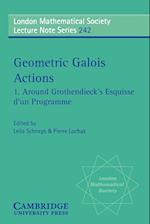 Geometric Galois Actions: Volume 1, Around Grothendieck's Esquisse d'un Programme