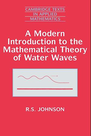 A Modern Introduction to the Mathematical Theory of Water Waves