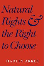 Natural Rights and the Right to Choose