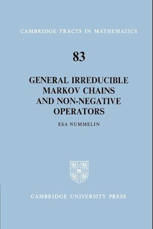 General Irreducible Markov Chains and Non-Negative Operators