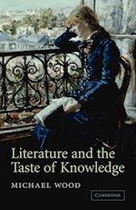 Literature and the Taste of Knowledge